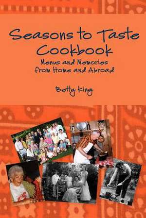 Seasons to Taste Cookbook de Betty King