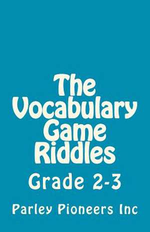 The Vocabulary Game Riddles de Parley Pioneers Inc