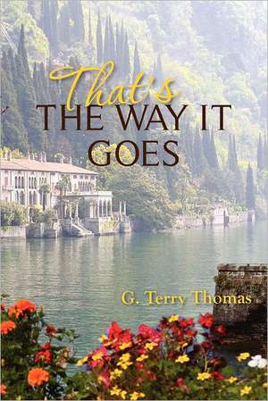 That's the Way It Goes: New Beginnings de G. Terry Thomas