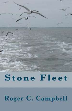 Stone Fleet de Roger C. Campbell