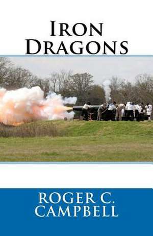 Iron Dragons de Roger C. Campbell