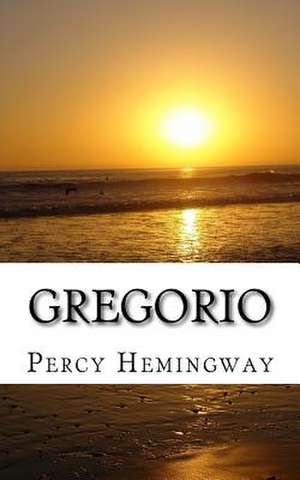 Gregorio de Percy Hemingway