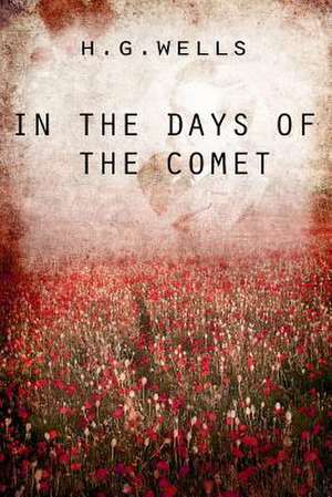 In the Days of the Comet de H. G. Wells