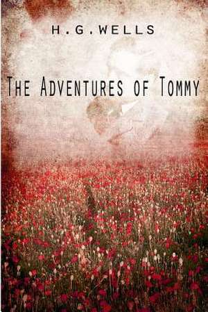 The Adventures of Tommy de H. G. Wells