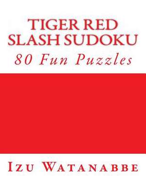 Tiger Red Slash Sudoku de Izu Watanabbe