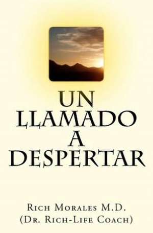 Un Llamado a Despertar: Harnessing the Power of Hypnosis to Accelerate Your Spiritual Growth de Rich Morales