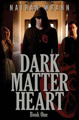 Dark Matter Heart de Nathan Wrann