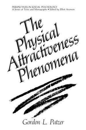 The Physical Attractiveness Phenomena de Gordon L. Patzer