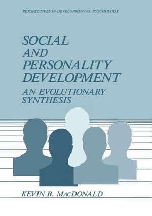 Social and Personality Development: An Evolutionary Synthesis de Kevin B. MacDonald