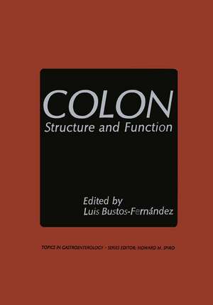 Colon: Structure and Function de Luis Bustos-Fernandez