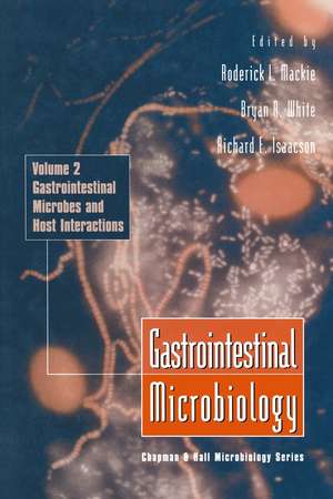 Gastrointestinal Microbiology: Gastrointestinal Microbes and Host Interactions de Roderick Mackie