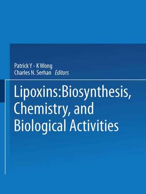 Lipoxins: Biosynthesis, Chemistry, and Biological Activities de P. Wong