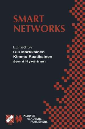 Smart Networks: IFIP TC6 / WG6.7 Seventh International Conference on Intelligence in Networks (SmartNet 2002) April 8–10, 2002, Saariselkä, Lapland, Finland de Olli Martikainen