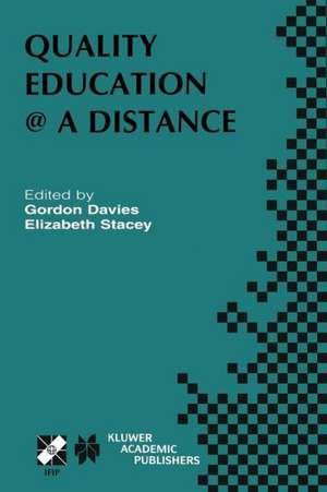 Quality Education @ a Distance: IFIP TC3 / WG3.6 Working Conference on Quality Education @ a Distance February 3–6, 2003, Geelong, Australia de G. Davies