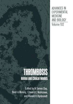 Thrombosis: Animal and Clinical Models de H. J. Day