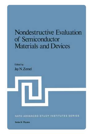 Nondestructive Evaluation of Semiconductor Materials and Devices de J. Zemel