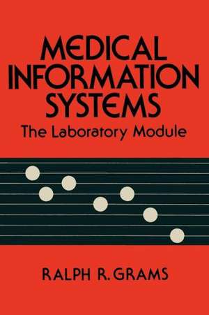 Medical Information Systems: The Laboratory Module de Ralph R. Grams