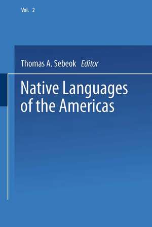 Native Languages of the Americas: Volume 2 de Thomas Sebeok