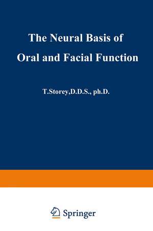 The Neural Basis of Oral and Facial Function de Ronald Dubner