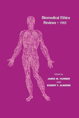 Biomedical Ethics Reviews · 1985 de James M. Humber