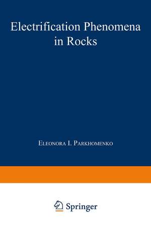 Electrification Phenomena in Rocks de E. I. Parkhomenko