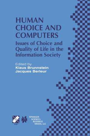 Human Choice and Computers: Issues of Choice and Quality of Life in the Information Society de Klaus Brunnstein