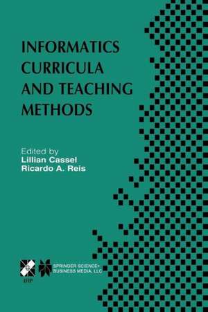 Informatics Curricula and Teaching Methods: IFIP TC3 / WG3.2 Conference on Informatics Curricula, Teaching Methods and Best Practice (ICTEM 2002) July 10–12, 2002, Florianópolis, SC, Brazil de Lillian Cassel