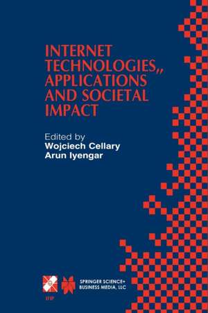 Internet Technologies, Applications and Societal Impact: IFIP TC6 / WG6.4 Workshop on Internet Technologies, Applications and Societal Impact (WITASI 2002) October 10–11, 2002, Wroclaw, Poland de Wojciech Cellary