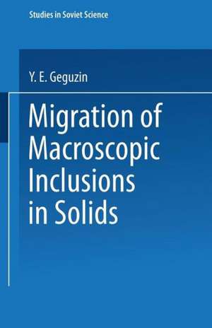 Migration of Macroscopic Inclusions in Solids de Y. E. Geguzin