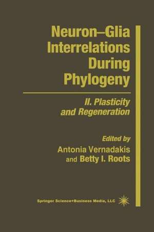 Neuron—Glia Interrelations During Phylogeny: II. Plasticity and Regeneration de Antonia Vernadakis