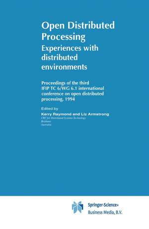 Open Distributed Processing: Experiences with distributed environments de K. Raymond