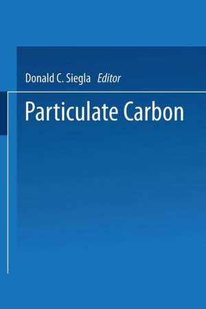 Particulate Carbon: Formation During Combustion de Donald Siegla