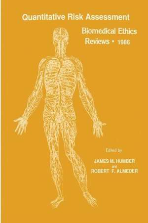 Quantitative Risk Assessment: Biomedical Ethics Reviews · 1986 de James M. Humber