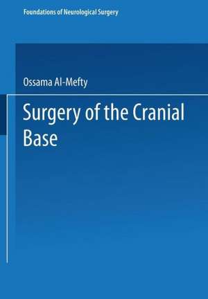 Surgery of the Cranial Base de Ossama Al-Mefty