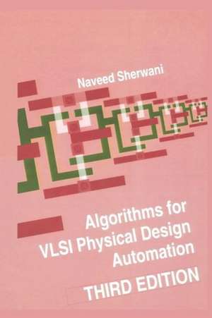 Algorithms for VLSI Physical Design Automation de Naveed A. Sherwani