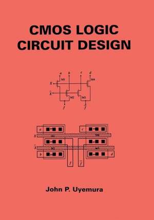 CMOS Logic Circuit Design de John P. Uyemura