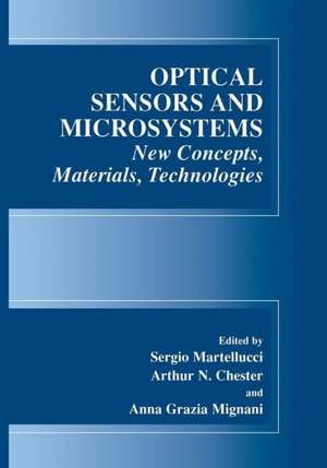 Optical Sensors and Microsystems: New Concepts, Materials, Technologies de S. Martellucci