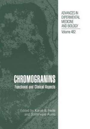 Chromogranins: Functional and Clinical Aspects de Karen B. Helle