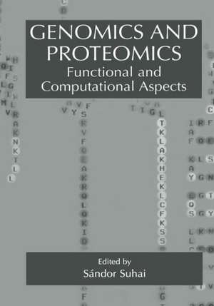 Genomics and Proteomics: Functional and Computational Aspects de Sándor Suhai