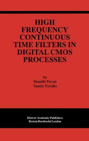 High Frequency Continuous Time Filters in Digital CMOS Processes de Shanthi Pavan