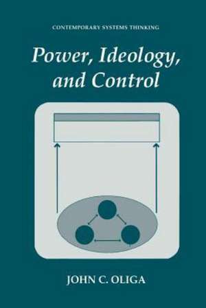 Power, Ideology, and Control de John C. Oliga