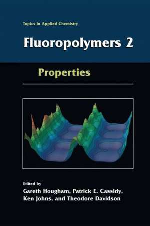Fluoropolymers 2: Properties de Gareth G. Hougham