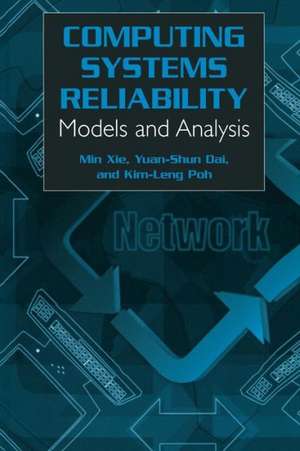 Computing System Reliability: Models and Analysis de Min Xie