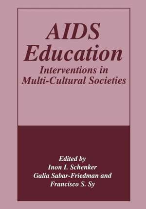 AIDS Education: Interventions in Multi-Cultural Societies de G. Sabar-Friedman