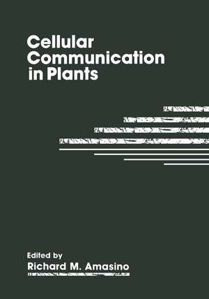 Cellular Communication in Plants de R.M. Amasino