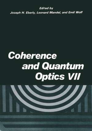 Coherence and Quantum Optics VII: Proceedings of the Seventh Rochester Conference on Coherence and Quantum Optics, held at the University of Rochester, June 7–10, 1995 de J.H. Eberly