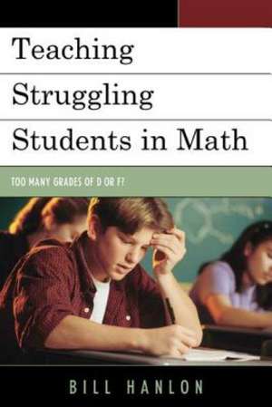 Teaching Struggling Students in Math de Bill Hanlon