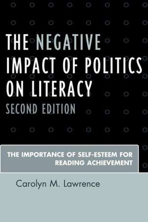 The Negative Impact of Politics on Literacy de Carolyn M. Lawrence