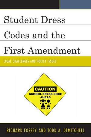 Student Dress Codes and the First Amendment de Richard Fossey