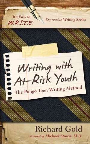 Writing with At-Risk Youth de Richard Gold